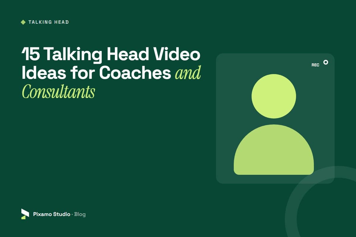 15 Talking Head Video Ideas for Coaches and Consultants