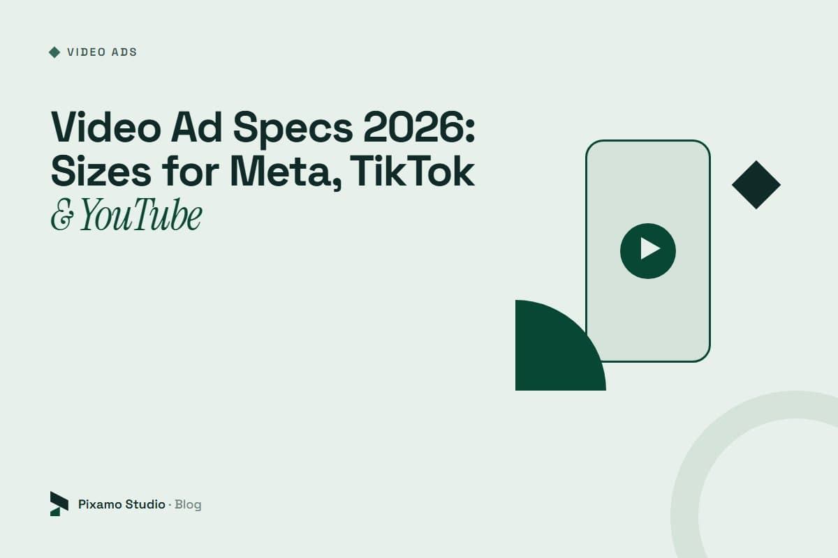 Video Ad Specs 2026: Sizes for Meta, TikTok & YouTube