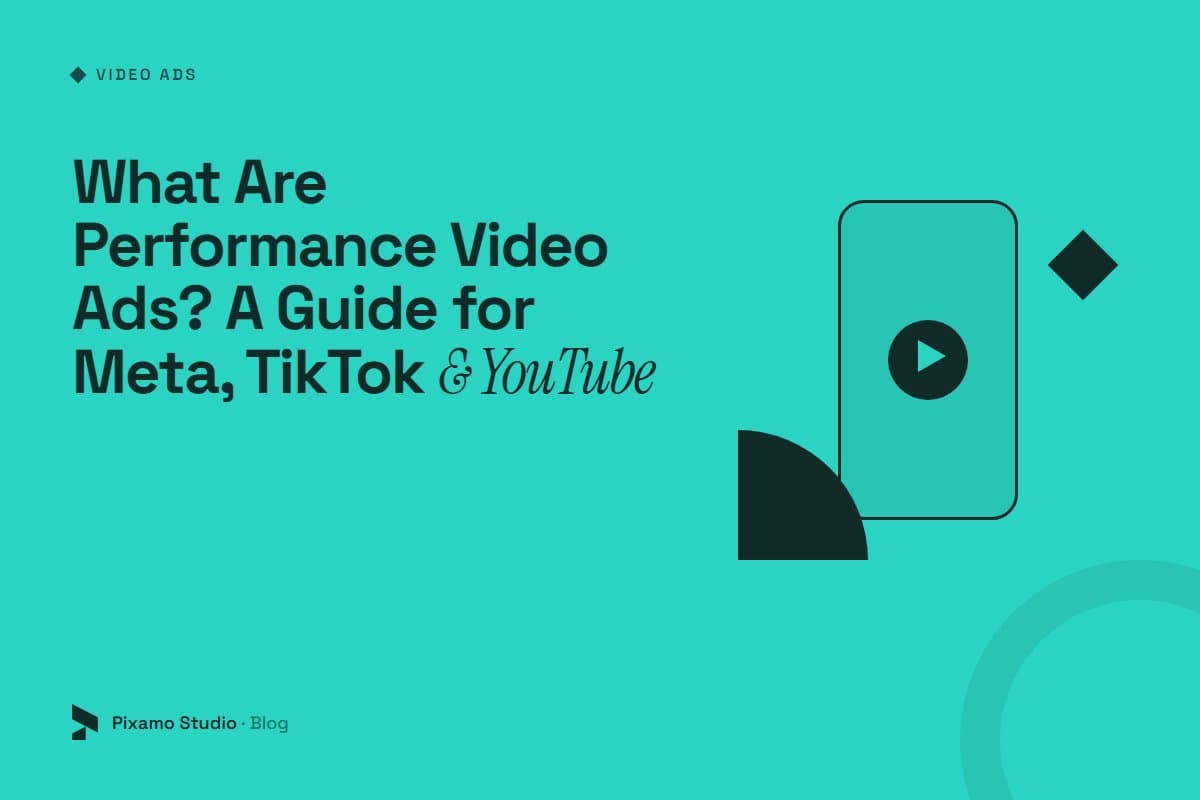 What Are Performance Video Ads? A Guide for Meta, TikTok & YouTube