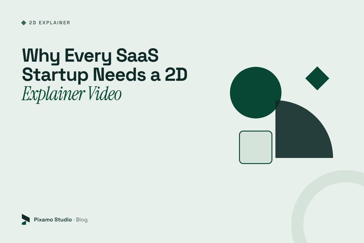Why Every SaaS Startup Needs a 2D Explainer Video